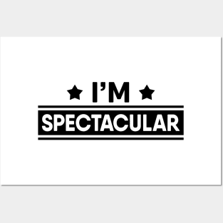 I'm Spectacular Posters and Art